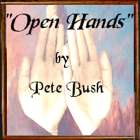'Open Hands' by: Pete Bush